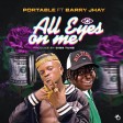 Portable Omologo ft Barry Jhay - All Eyes On Me