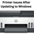 Printer Issues After Updating to Windows