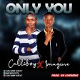 Calliboy ft imagine - only you