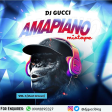 Dj Gucci - Amapiano Mixtape