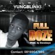 Yung Blinks - Full Doze (Prod. By Davekeyz) _ 360nobsdegreess.com