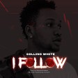 Collins_White_-_I_Follow_AfroNaija.com