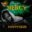 Kahyode - Pray For Mercy