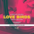 Love Birds - ( African Tribe Genre ) Prod By Kruger Stallone