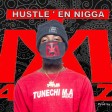 Tunechi M.A 4Realz-Hustle 'En Nigga(Prod by Joza Man)