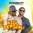 Possibility Ft. Young Duu - Kill Person Rmx