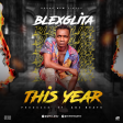 Blexglita – This Year