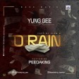 Yung Gee - 'D Rain' Ft. PeeDaking