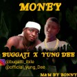 Yung Dee ft Bugati - Money