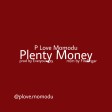 P Love Momodu - Plenty Money