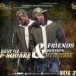 DJ FESTHAS - VOL. 2 BEST OF  P-SQUARE $ FRIENDS MIXTAPE