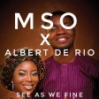 MSO ft Albert De Rio