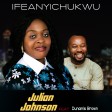 IFEANYICHUKWU BY JULIAN JOHNSON FT DUNAMIS BROWN