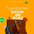 Sound Sultan – Show Me Road