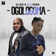Rema & DJ Big N – Ogologoma