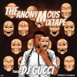 The Anonymous Mixtape - Dj Gucci