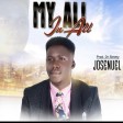 Josenuel - My All in All (Prod. Dr Simmy)